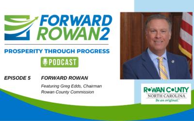 Forward Rowan: Prosperity Through Progress Podcast – Episode 5